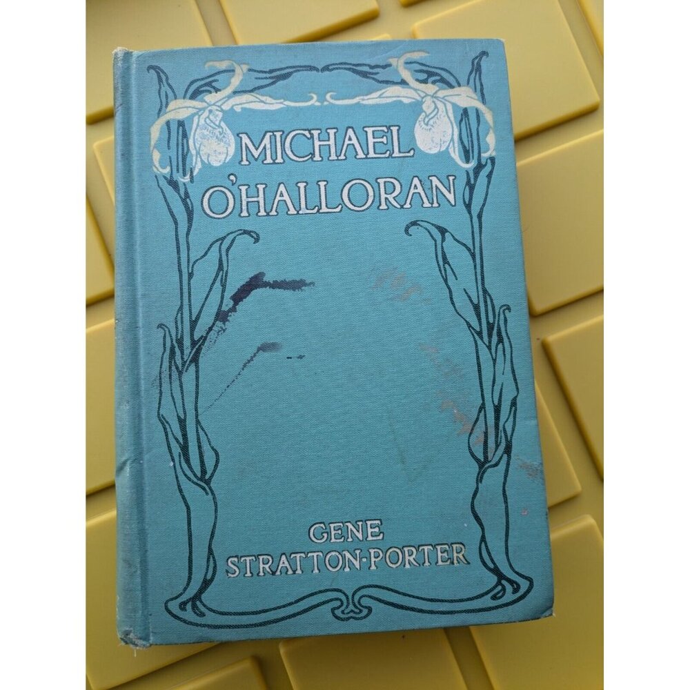 MICHAEL O'HALLORAN Stratton-Porter Doubleday 1915 HB First Edition Green Vintage